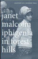 Iphigenia in Forest Hills: Anatomy of a Murder Trial (Malcolm Janet)(Paperback)