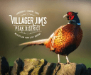 Villager Jim's Peak District - Landscapes - Country Lanes - Wildlife and Farm Life - Garden (Jim Villager)(Pevná vazba)