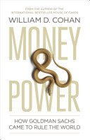Money and Power - How Goldman Sachs Came to Rule the World (Cohan William D.)(Paperback / softback)