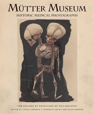 Mtter Museum Historic Medical Photographs (Lindgren Laura)(Pevná vazba)