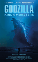 Godzilla: King of the Monsters - The Official Movie Novelization (Keyes Greg)(Mass Market Paperbound)