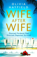 Wife After Wife - deliciously entertaining and addictive, the perfect beach read (Hayfield Olivia)(Paperback / softback)