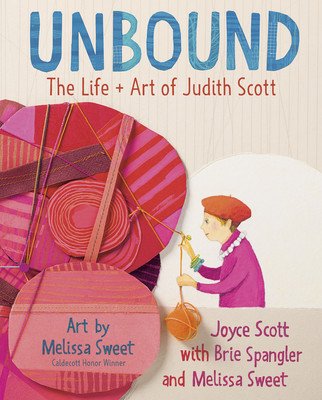Unbound: The Life and Art of Judith Scott (Scott Joyce)(Pevná vazba)