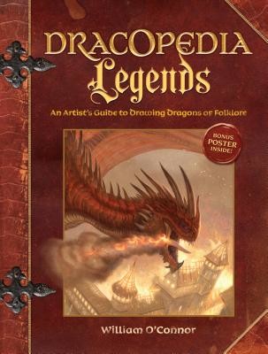 Dracopedia Legends: An Artist's Guide to Drawing Dragons of Folklore (O'Connor William)(Pevná vazba)