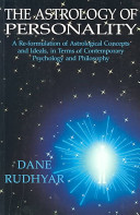 The Astrology of Personality: A Re-Formulation of Astrological Concepts and Ideals, in Terms of Contemporary Psychology and Philosophy (Rudhyar Dane)(Paperback)