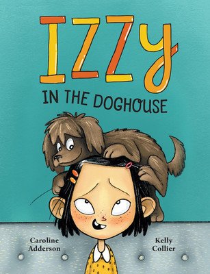 Izzy in the Doghouse (Adderson Caroline)(Pevná vazba)