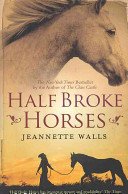 Half Broke Horses (Walls Jeannette)(Paperback / softback)