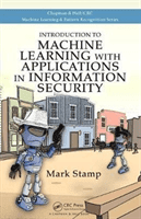 Introduction to Machine Learning with Applications in Information Security (Stamp Mark)(Pevná vazba)