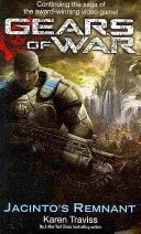 Gears Of War: Jacinto's Remnant (Traviss Karen)(Paperback / softback)