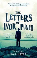 Letters of Ivor Punch - Winner Of The Edinburgh Book Festival First Book Award (MacIntyre Colin)(Paperback / softback)