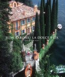 Slim Aarons: La Dolce Vita (Aarons Slim)(Pevná vazba)