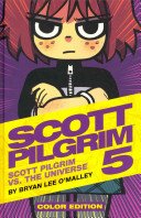 Scott Pilgrim Vol. 5, 5: Scott Pilgrim vs. the Universe (O'Malley Bryan Lee)(Pevná vazba)