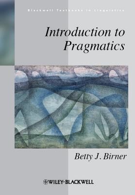 Introduction to Pragmatics (Birner Betty J.)(Paperback)