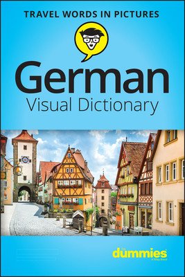 German Visual Dictionary for Dummies (The Experts at Dummies)(Paperback)