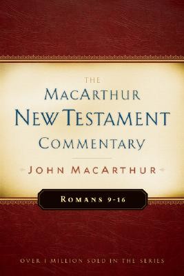 Romans 9-16 MacArthur New Testament Commentary, 16 (MacArthur John)(Pevná vazba)