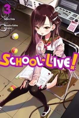 School-Live!, Vol. 3 (Kaihou Norimitsu)(Paperback / softback)