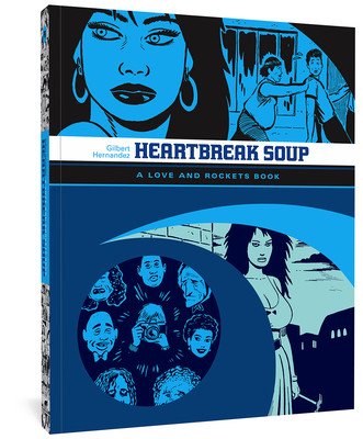 Love And Rockets: Heartbreak Soup - The First Volume of 'Palomar' Stories from Love & Rockets (Hernandez Gilbert)(Paperback / softback)