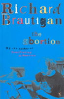 Abortion (Brautigan Richard)(Paperback / softback)