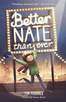 Better Nate Than Ever (Federle Tim)(Paperback / softback)