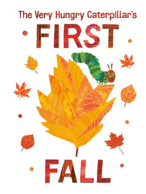 The Very Hungry Caterpillar's First Fall (Carle Eric)(Board Books)