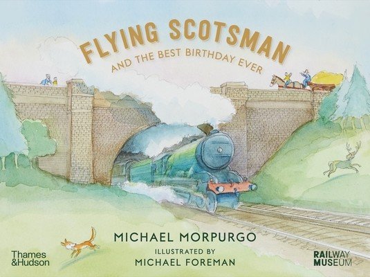 Flying Scotsman and the Best Birthday Ever (Morpurgo Michael)(Pevná vazba)