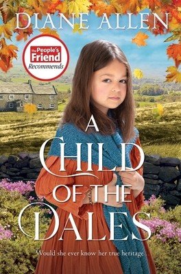 A Child of the Dales (Allen Diane)(Paperback)