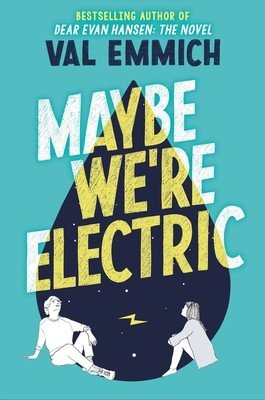 Maybe We're Electric (Emmich Val)(Paperback)