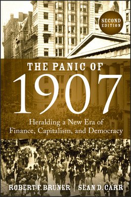 The Panic of 1907: Heralding a New Era of Finance, Capitalism, and Democracy (Carr Sean D.)(Pevná vazba)