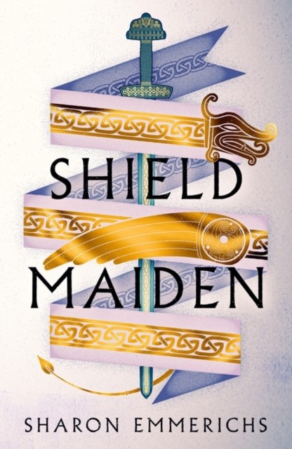 Shield Maiden (Emmerichs Sharon)(Pevná vazba)
