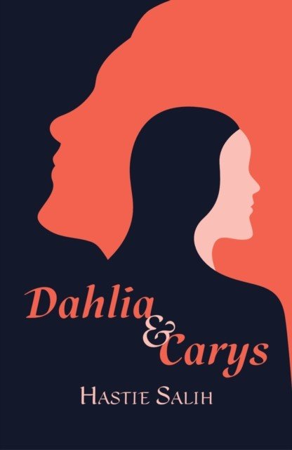 Dahlia and Carys (Salih Hastie)(Paperback / softback)