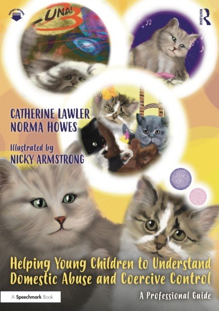 Helping Young Children to Understand Domestic Abuse and Coercive Control: A Professional Guide (Lawler Catherine)(Paperback)