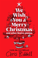 We Wish You A Merry Christmas and Other Festive Poems (Riddell Chris)(Pevná vazba)