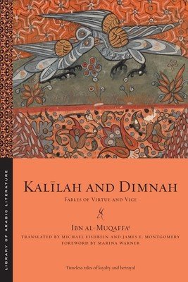 Kalīlah and Dimnah: Fables of Virtue and Vice (Al-Muqaffaʿ Ibn)(Paperback)