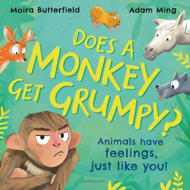 Does A Monkey Get Grumpy? - Animals have feelings, just like you! (Butterfield Moira)(Paperback / softback)