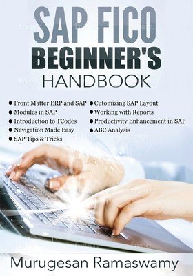 SAP Fico Beginner's Handbook: SAP for Dummies 2020, SAP FICO Books, SAP Manual (Ramaswamy Murugesan)(Paperback)