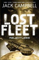 Lost Fleet - Relentless (Book 5) (Campbell Jack)(Paperback / softback)