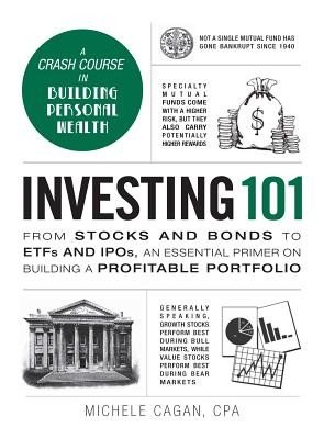 Investing 101: From Stocks and Bonds to Etfs and Ipos, an Essential Primer on Building a Profitable Portfolio (Cagan Michele)(Pevná vazba)