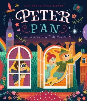 Lit for Little Hands: Peter Pan, 3 (Jorden Brooke)(Board Books)