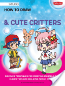 How to Draw Manga Chibis & Cute Critters: Discover Techniques for Creating Adorable Chibi Characters and Doe-Eyed Manga Animals (Whitten Samantha)(Paperback)