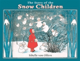 The Story of the Snow Children (Von Olfers Sibylle)(Pevná vazba)