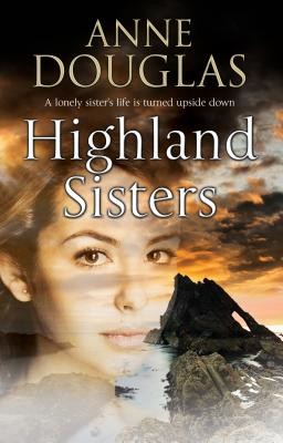 Highland Sisters (Douglas Anne)(Paperback)