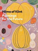 Hilma AF Klint: Paintings for the Future (Af Klint Hilma)(Pevná vazba)