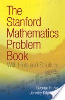 The Stanford Mathematics Problem Book: With Hints and Solutions (Polya George)(Paperback)