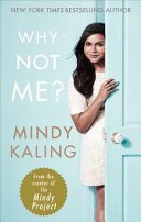 Why Not Me? (Kaling Mindy)(Paperback / softback)