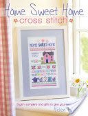 Home Sweet Home Cross Stitch: Stylish Samplers and Gifts to Give Your Home a Hug (Philipps Helen)(Paperback)