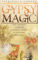 Gypsy Magic - The Romany Book of Charms, Herbs and Fortune-Telling (Copper Patrinella)(Paperback / softback)