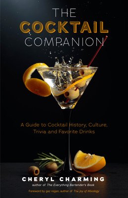 The Bartender's Ultimate Guide to Cocktails: A Guide to Cocktail History, Culture, Trivia and Favorite Drinks (Bartending Book, Cocktails Gift, Cockta (Charming Cheryl)(Pevná vazba)