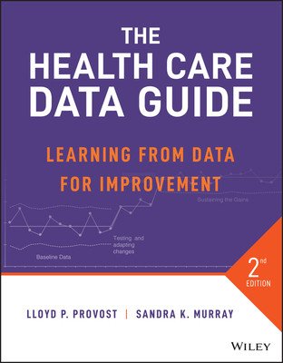 The Health Care Data Guide: Learning from Data for Improvement (Provost Lloyd P.)(Paperback)