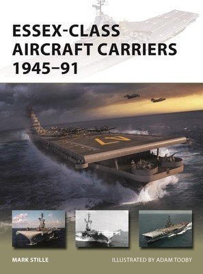 Essex-Class Aircraft Carriers 1945-91 (Stille Mark)(Paperback)