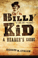 Billy the Kid: A Reader's Guide (Etulain Richard W.)(Paperback)